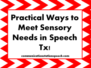 Practical ways to meet sensory needs